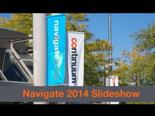 Navigate 2014 Slideshow