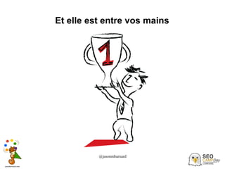 @jasonmbarnard 45
Et elle est entre vos mains
 