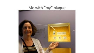 Me with “my” plaque
 