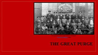 Red guard unit of the Vulkan factory in Petrograd
Viktor Karlovich Bulla, 1938
THE GREAT PURGE
 