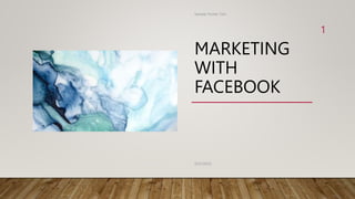 MARKETING
WITH
FACEBOOK
Sample Footer Text
1
9/27/2023
 