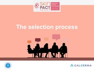 The selection process
 
