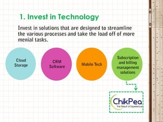 1. Invest in Technology
 