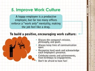 




5. Improve Work Culture
 