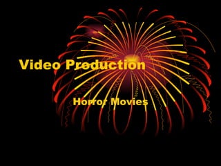 Video   Production Horror Movies 