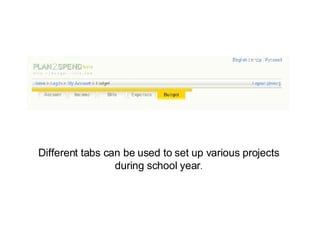 Different tabs can be used to set up various projects during school year . 