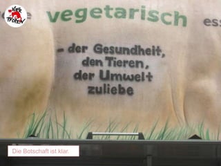 Die Botschaft ist klar.