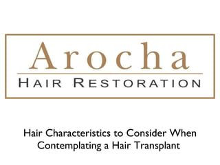 Hair Characteristics to Consider When Contemplating a Hair Transplant  