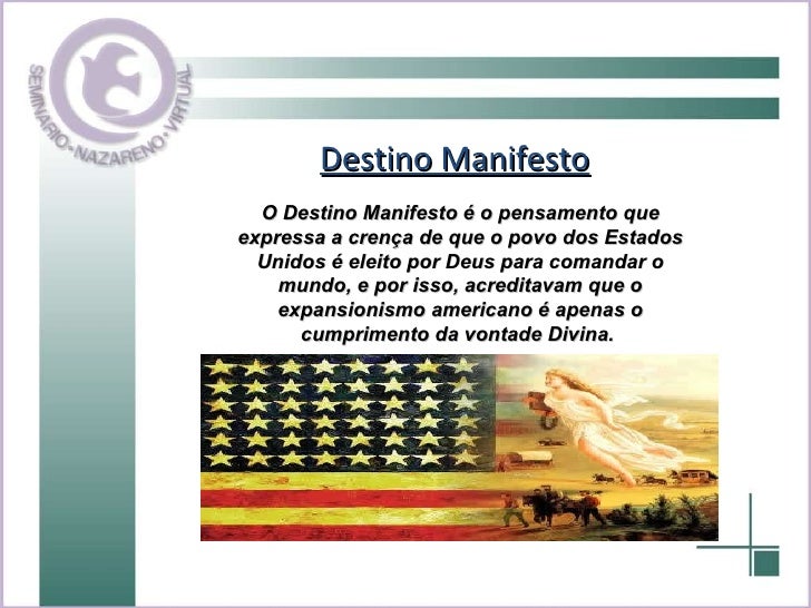 Defina Os Objetivos Do Chamado Destino Manifesto