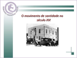 O movimento de santidade no século XIX 