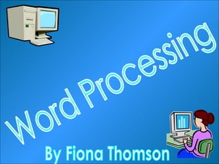 Word Processing By Fiona Thomson 
