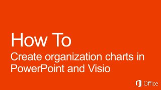 How to build organization charts in PowerPoint and Visio (Video)