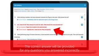 The correct answer will be provided
for any questions you answered incorrectly
 