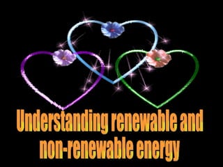 Understanding renewable and non-renewable energy  