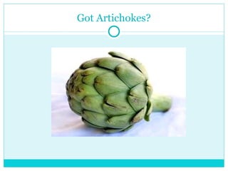 Got Artichokes? 
