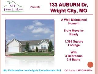 A Well Maintained Home!!! Truly Move-in-Ready 1,398 Square Footage With 3 Bedrooms 2.5 Baths  Call Today!!!  877-785-2729   http://stlhomelink.com/wright-city-real-estate.html   Presents 133 AUBURN Dr, Wright City, MO 
