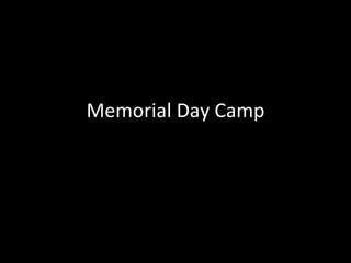 Memorial Day Camp 