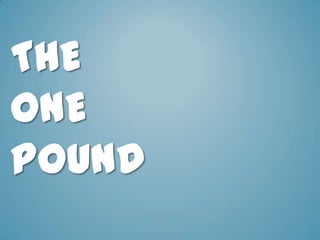 The One Pound 