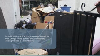 Residential Junk Removal | Orange County Experts Explain The Benefits ...