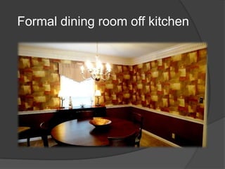 Formal dining room off kitchen