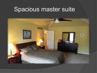Spacious master suite