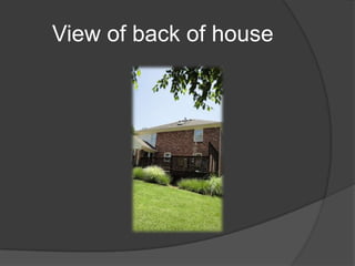 View of back of house