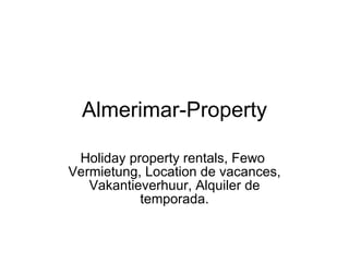 Almerimar-Property Holiday property rentals, Fewo  Vermietung, Location de vacances, Vakantieverhuur, Alquiler de temporada. 