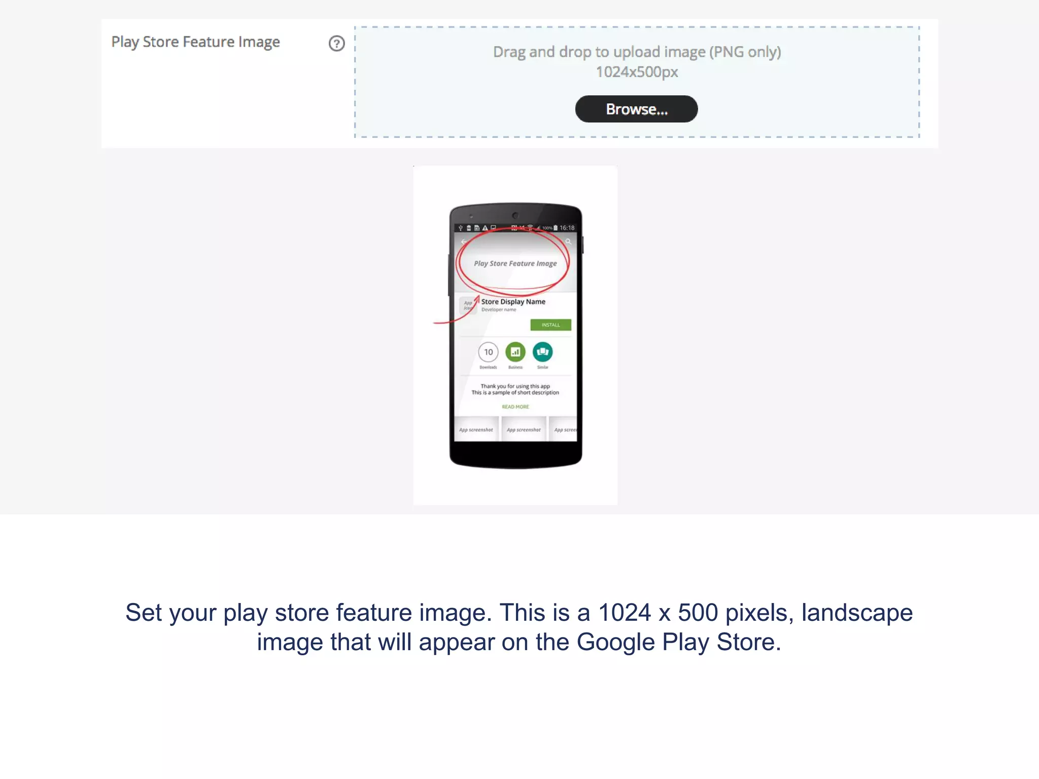 Set your play store feature image. This is a 1024 x 500 pixels, landscape
image that will appear on the Google Play Store.
 