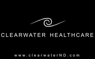 Clearwater Healthcare www.clearwaterND.com 
