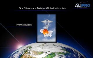 Our Clients are Today’s Global IndustriesPharmaceuticals