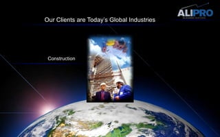 Our Clients are Today’s Global IndustriesConstruction