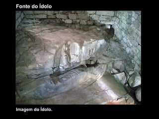 Fonte do Ídolo Imagem do Ídolo. 