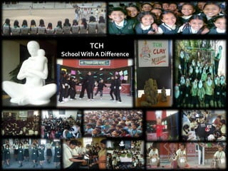 TCH
School With A Difference
 