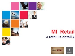 MI Retail
« retail is detail »
 