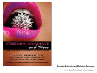 Complete Entertainment Marketing Campaign Shown: Double Truck Ad Spread for National Magazine 