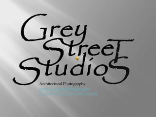 Architectural Photography www.GreyStreetStudios.com Christine@GreyStreetStudios.com 