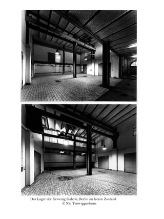 Das Lager der Kewenig Galerie, Berlin im leeren Zustand
                   © Nic Tenwiggenhorn
 