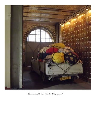 Kimsooja: „Bottari Truck - Migrateurs“
 