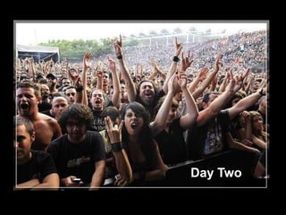 Day Two