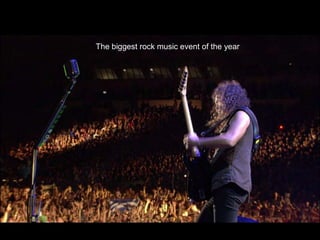 The biggest rock music event of the year
