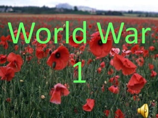 World War
    1
 