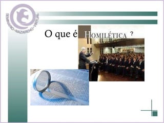 O que é  homilética? ? 
