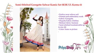 Semi-Stitched Georgette Salwar Kamiz Set (KSK UL Karma 6)
• Festive wear salwar suit
• Printed and embroidery work
• Fabric: Georgette
• Dupatta Fabric: Chiffon
• Bottom Fabric: Santoon
• Semi-stitched (customizable up
to size 44)
• Color: Same as picture
.
 