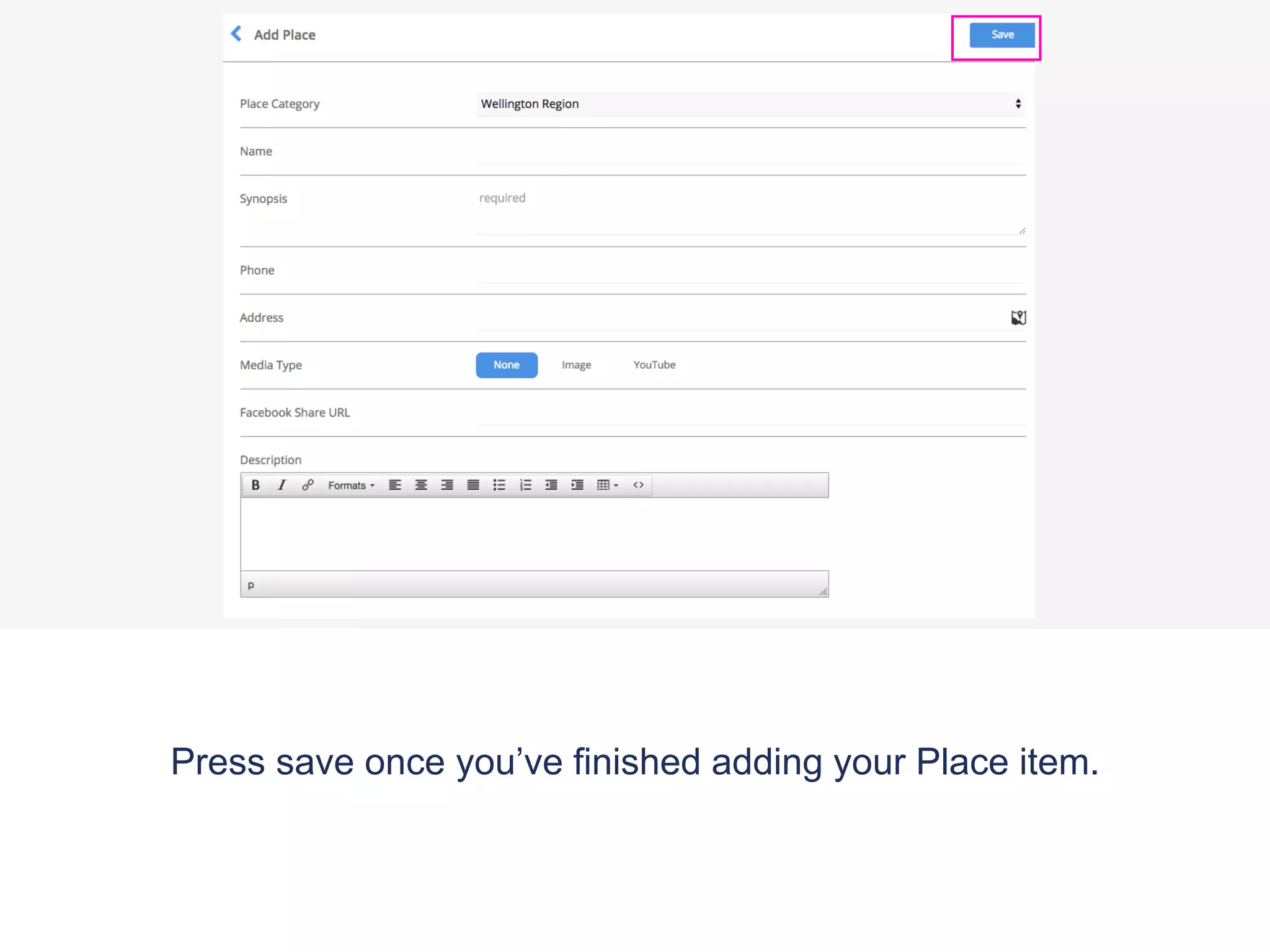 Press save once you’ve finished adding your Place item.
 
