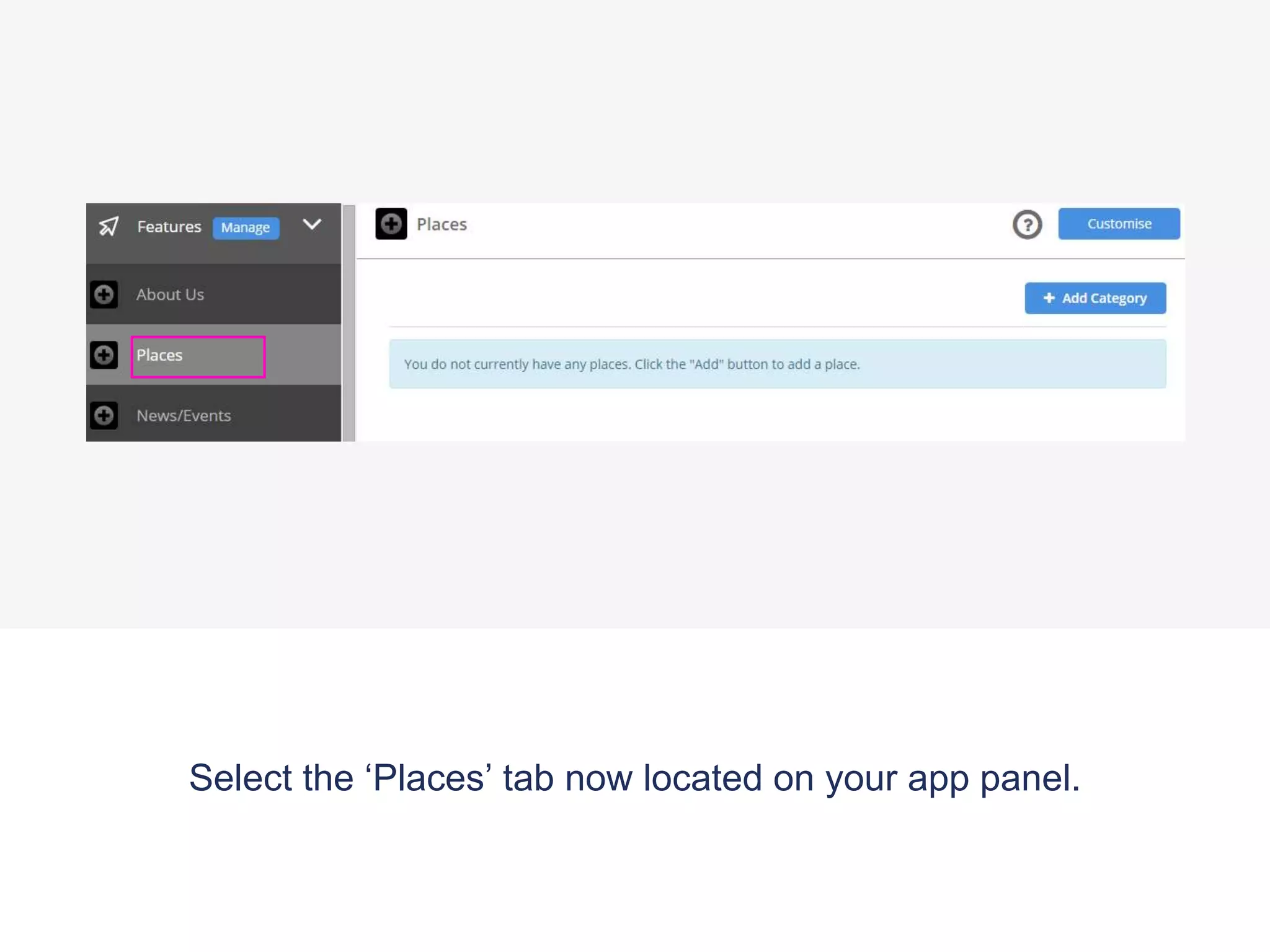 Select the ‘Places’ tab now located on your app panel.
 