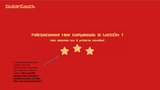 En esta pantalla, buscamos
validar el tema de
“Gamificación” y que tanto
este “estímulo” motiva al
usuario. [Para este PMV
siempre le van a aparecer 3
estrellas al usuario, así toque
bien, o así no toque muy bien]
 