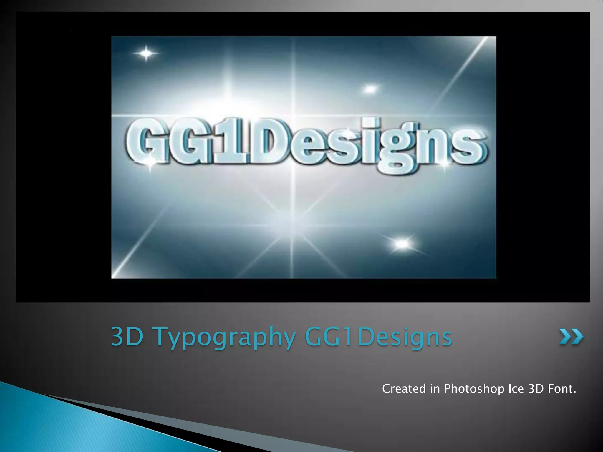 Created in PhotoshopIce 3D Font.3D Typography GG1Designs