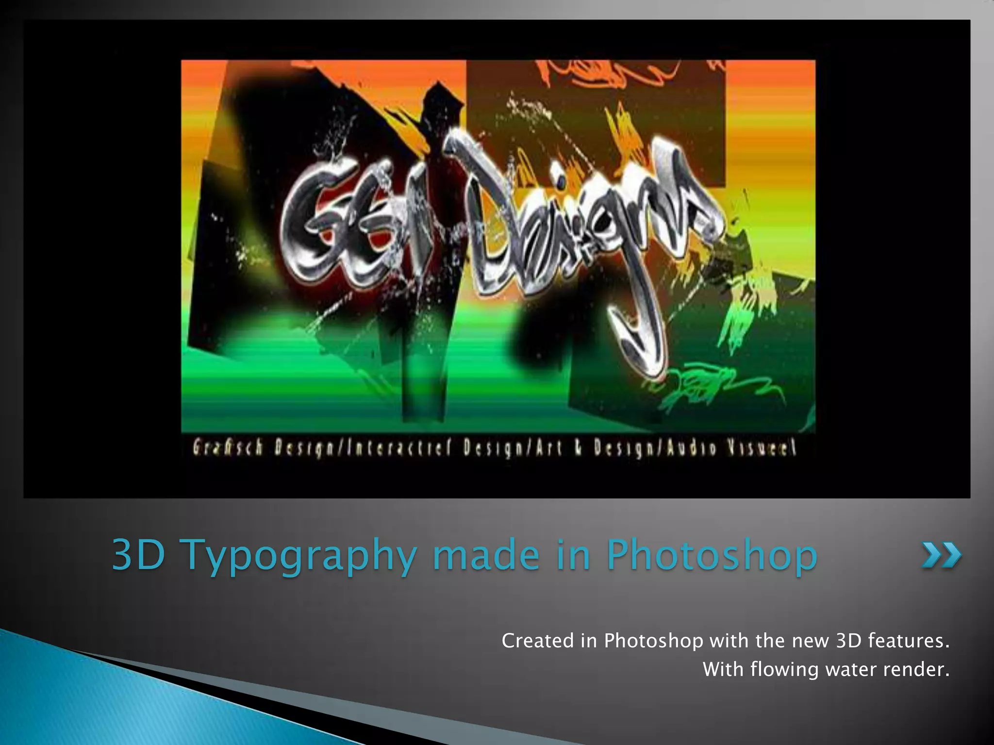 Created in Photoshopwith the new 3D features. Withflowing water render.3D Typography made in Photoshop