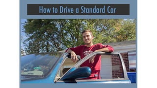 How to Drive a Standard Car | PPTX