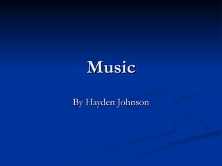 Music By Hayden Johnson 